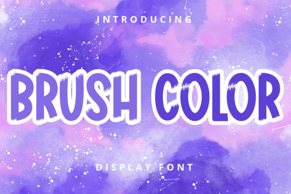 Brush Color: A Paint Brushed Display Font with Character