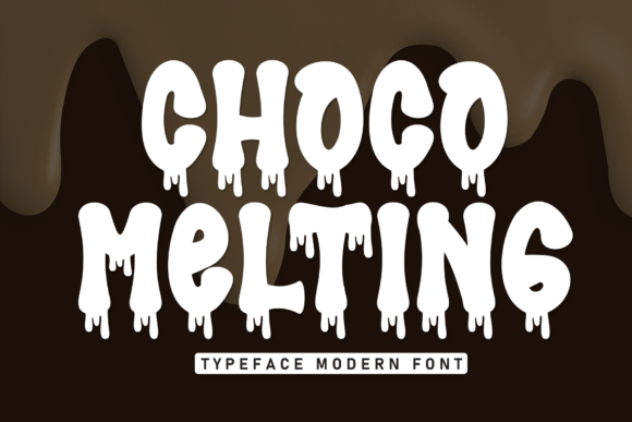 Choco Melting: The Typeface with a Sweet, Gooey Appeal