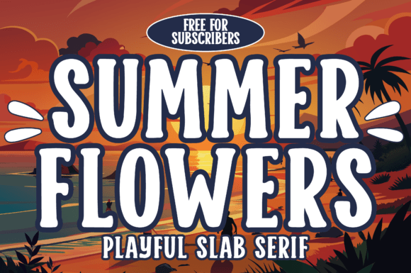 Summer Flowers: A Font Bursting with Vacation Vibes